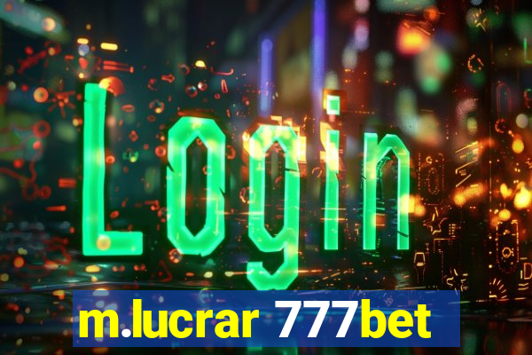 m.lucrar 777bet